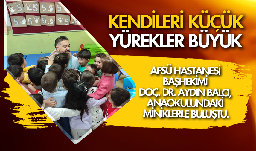 Kendileri küçük, yürekleri büyük